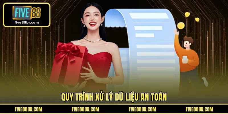 Quy trình xử lý dữ liệu an toàn